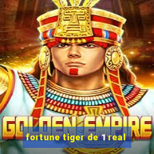 fortune tiger de 1 real